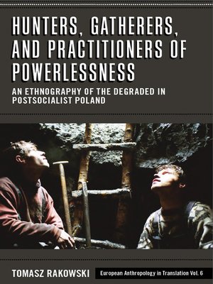 cover image of Hunters, Gatherers, and Practitioners of Powerlessness